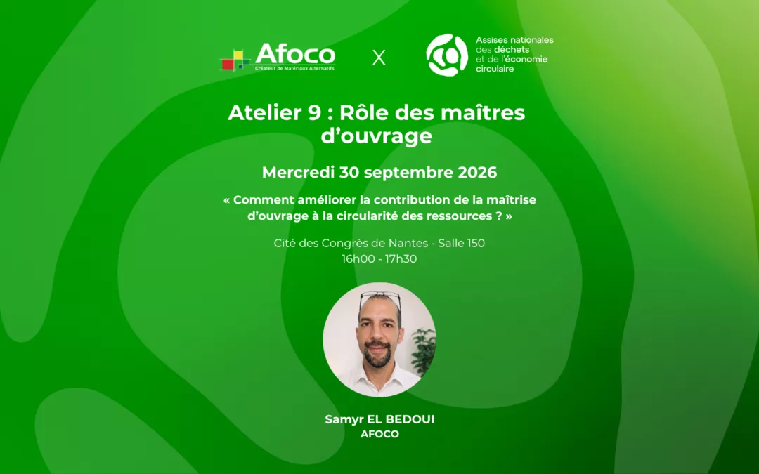 ANDEC 2026 : l’AFOCO participe à l’atelier « Comment améliorer la contribution des maîtres d’ouvrage à la circularité des ressources ? »